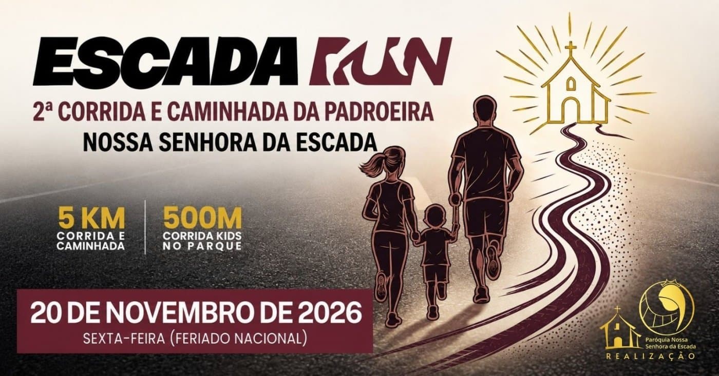 Imagem de divulgação: ESCADA RUN - 2ª Corrida e caminhada da Padroeira Nossa Senhora da Escada
