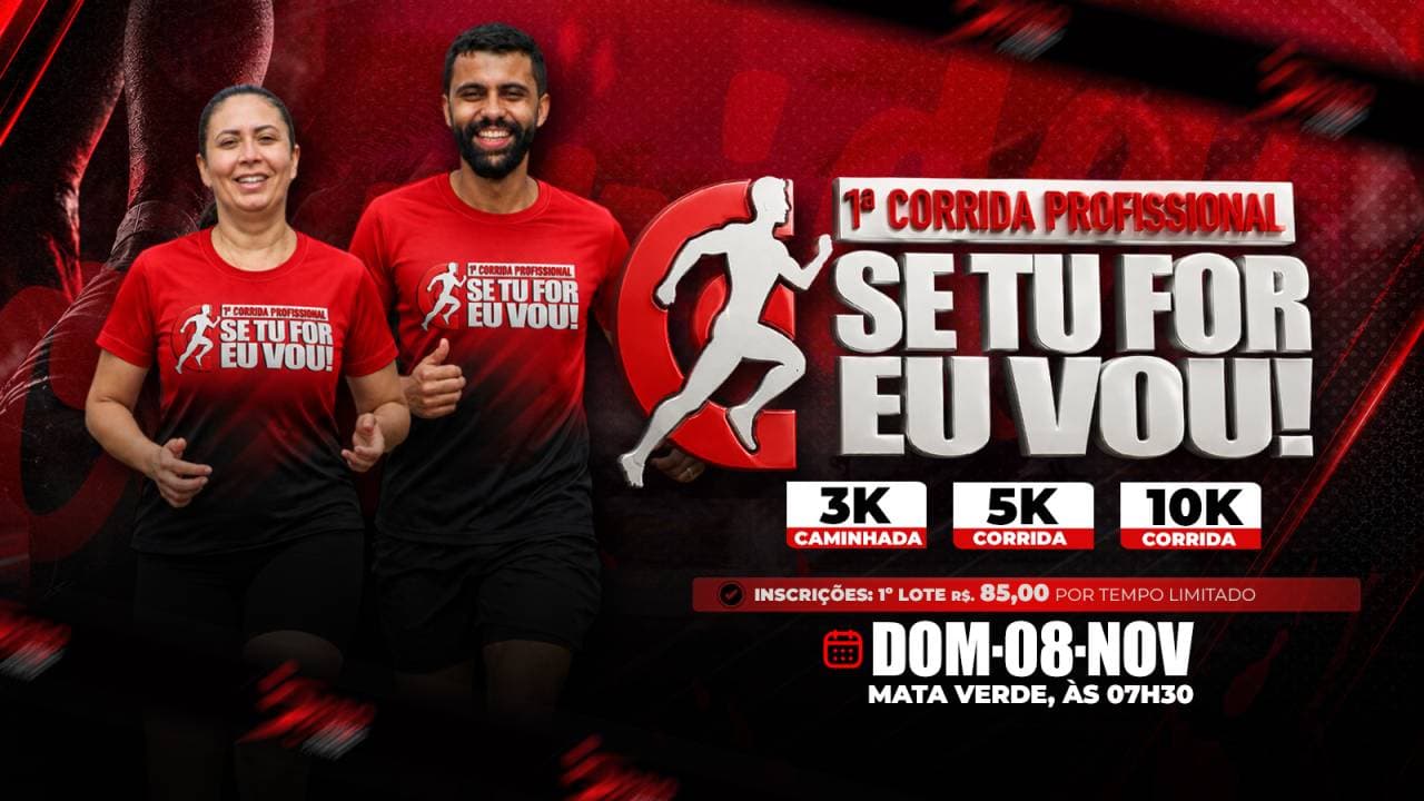 Imagem de divulgação: 1ª Corrida Profissional - Se tu for eu vou