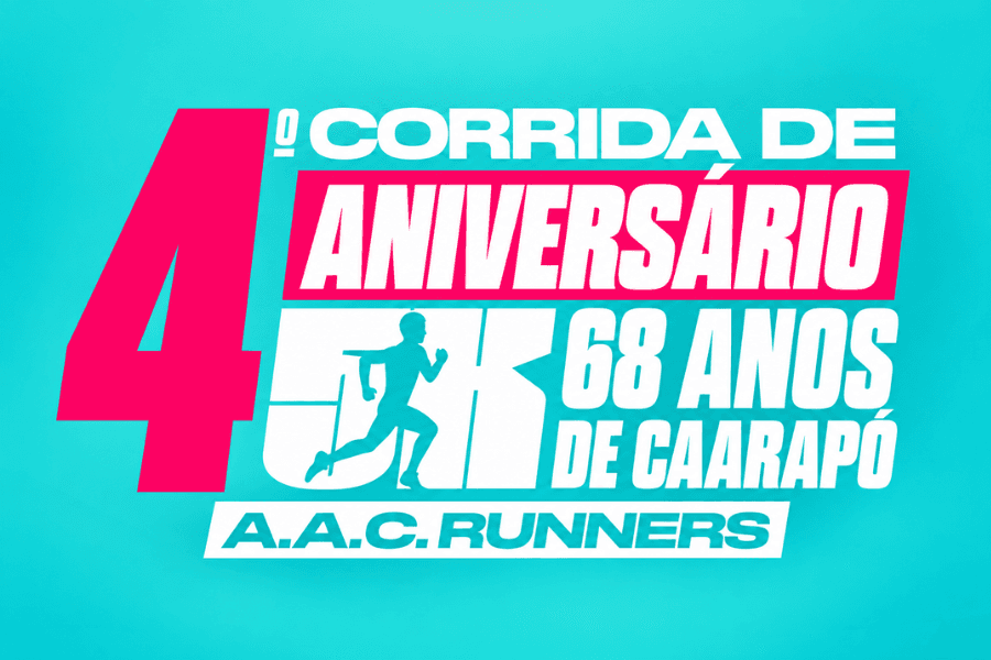 Imagem de divulgação: 4ª Corrida de Aniversário de Caarapó – 68 Anos | Aac Runners