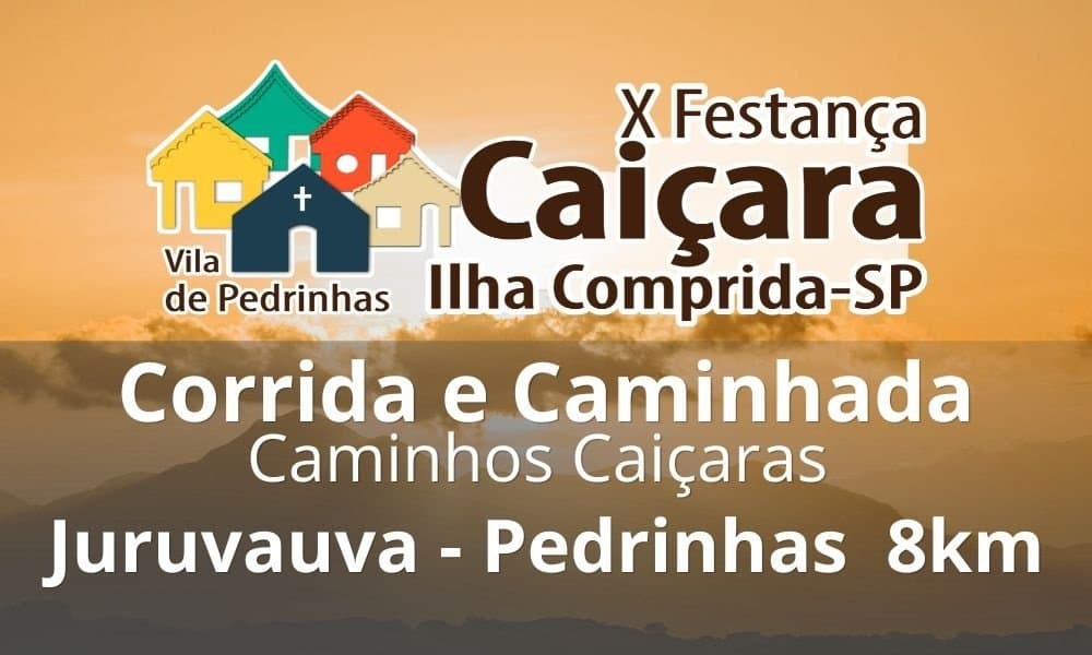 Imagem de divulgação: X Festança Caiçara - Corrida e Caminhada Caminhos Caiçara 8km