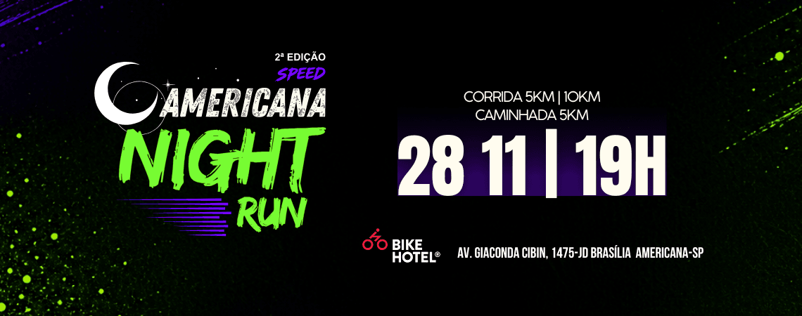 Imagem de divulgação: Americana Speed Night Run 2ª Edição